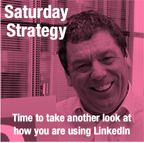 Ian Preston – Time to take another look at how you are using LinkedIn