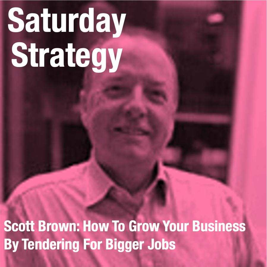 Scott Brown- How To Grow Your Business By Tendering For Bigger Jobs